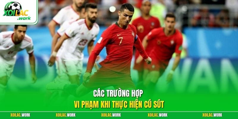 Các trường hợp vi phạm khi thực hiện cú sút