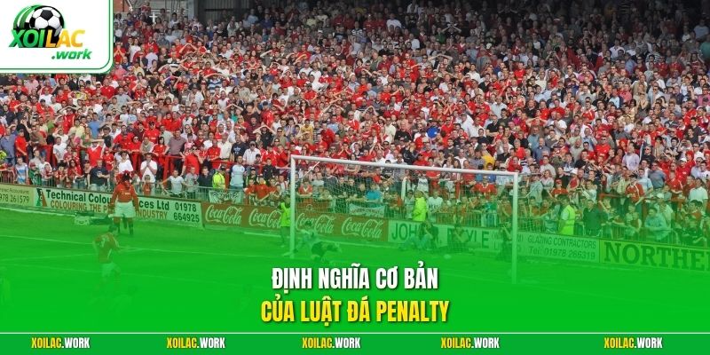 Định nghĩa cơ bản của luật đá penalty