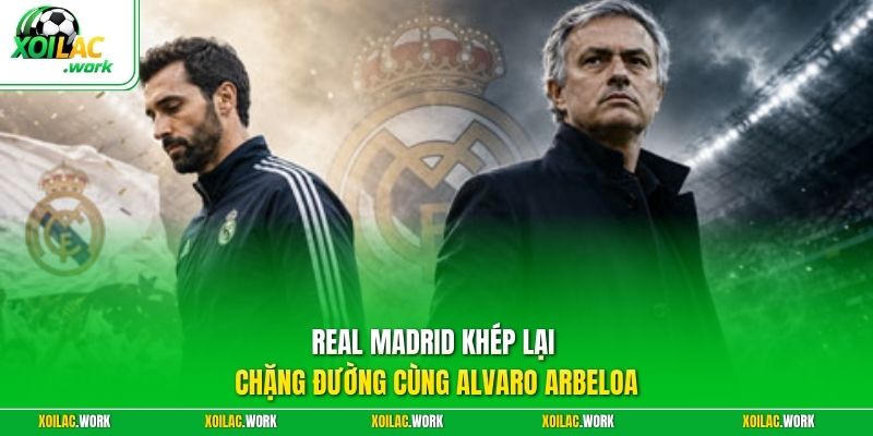Real Madrid khép lại chặng đường cùng Alvaro Arbeloa
