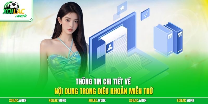Thông tin chi tiết về nội dung trong điều khoản miễn trừ