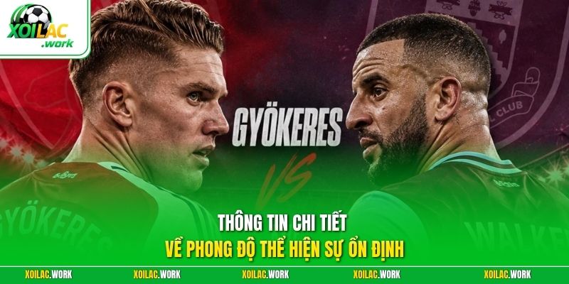 Thông tin chi tiết về phong độ thể hiện sự ổn định