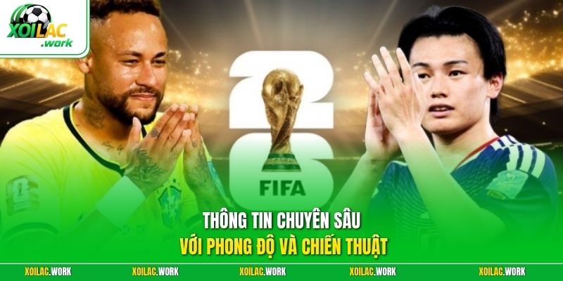 Thông tin chuyên sâu với phong độ và chiến thuật