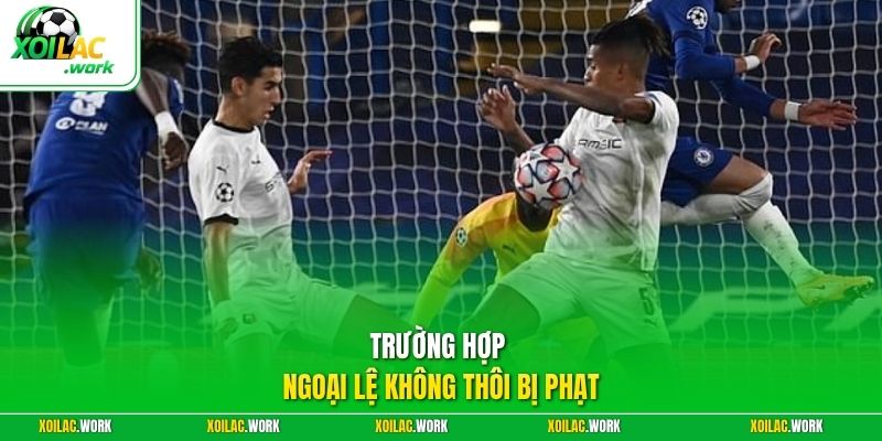 Trường hợp ngoại lệ không thôi bị phạt